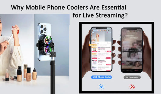 Why Mobile Phone Coolers Are Essential for Live Streaming